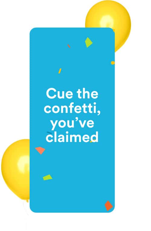 Phone with the words "Cue the confetti, you've claimed!" on the screen